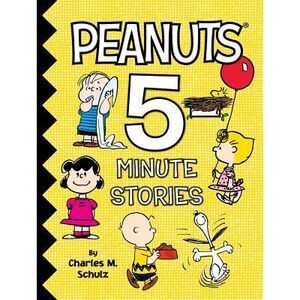 Peanuts 5-Minute Stories -- Charles M. Schulz
